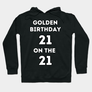 Golden birthday 21. Hoodie